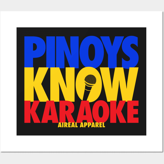 Pinoys Know Karaoke Wall Art by airealapparel